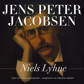 Niels Lyhne (lydbok) av Jens Peter Jacobsen