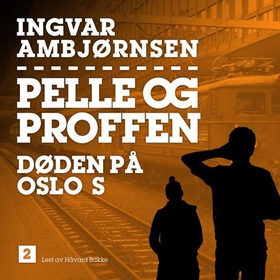 Døden på Oslo S (lydbok) av Ingvar Ambjørns