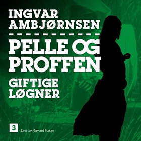 Giftige løgner (lydbok) av Ingvar Ambjørnsen