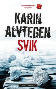 Svik (ebok) av Karin Alvtegen