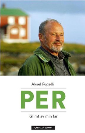Per - glimt av min far (ebok) av Aksel Fugelli