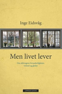 Men livet lever (ebok) av Inge Eidsvåg