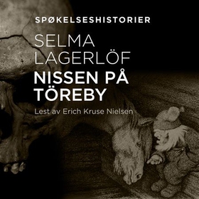 Nissen på Töreby (lydbok) av Selma Lagerlöf