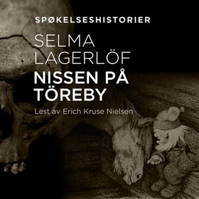 Nissen på Töreby (lydbok) av Selma Lagerlöf