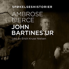 John Bartines ur (lydbok) av Ambrose Bierce