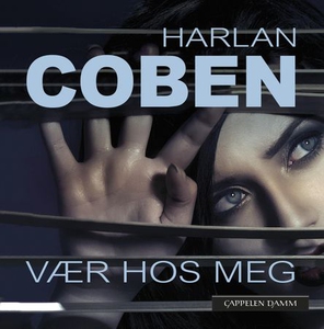 Vær hos meg (lydbok) av Harlan Coben