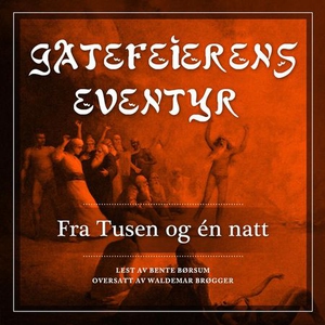 Gatefeierens eventyr (lydbok) av
