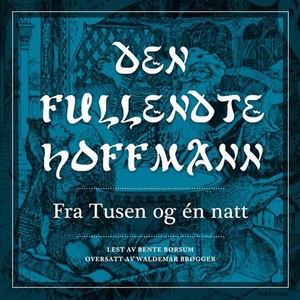 Den fullendte hoffmann (lydbok) av