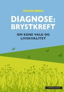 Diagnose: brystkreft (ebok) av Solveig Bøhle