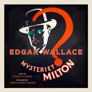 Mysteriet Milton (lydbok) av Edgar Wallace