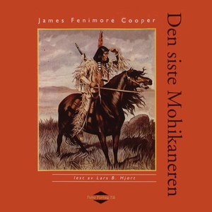 Den siste mohikaneren (lydbok) av James Fenim