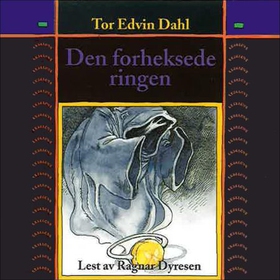 Den forheksede ringen (lydbok) av Tor Edvin Dahl