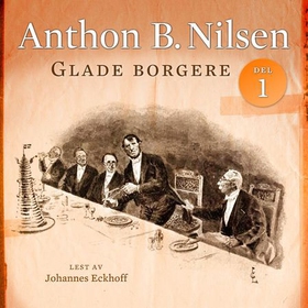 Glade borgere 1 (lydbok) av Anthon B. Nilse