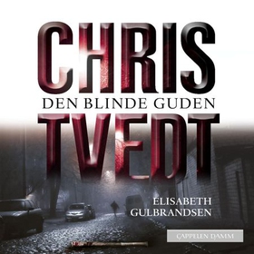 Den blinde guden (lydbok) av Chris Tvedt, Eli