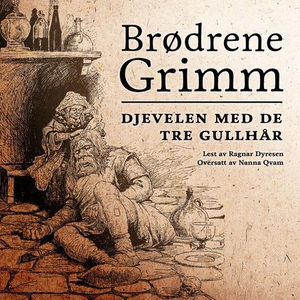 Djevelen med de tre gullhår (lydbok) av Jacob
