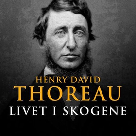 Walden - livet i skogene (lydbok) av Henry David Thoreau