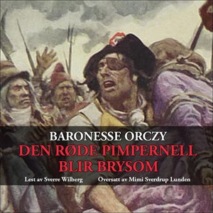 Den røde pimpernell blir brysom (lydbok) av E