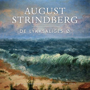 De lykksaliges ø (lydbok) av August Strindber