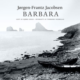 Barbara (lydbok) av Jørgen-Frantz Jacobsen