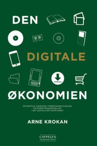 Den digitale økonomien (ebok) av Arne Krokan
