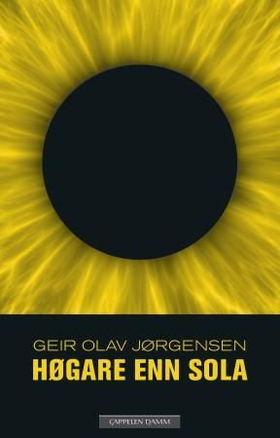 Høgare enn sola - roman (ebok) av Geir Olav Jørgensen