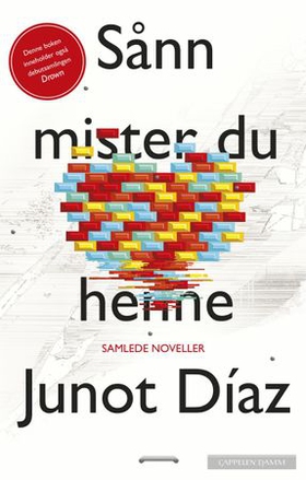 Sånn mister du henne : samlede noveller ; Synk (ebok) av Junot Díaz