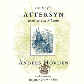 Attersyn - tekster i utval (lydbok) av Anders Hovden