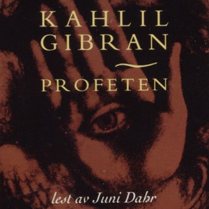 Profeten (lydbok) av Kahlil Gibran