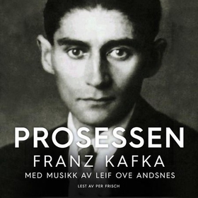 Prosessen (lydbok) av Franz Kafka