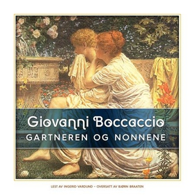 Gartneren og nonnene (lydbok) av Giovanni Boc