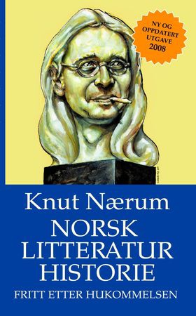 Norsk litteraturhistorie - fritt etter hukommelsen (ebok) av Knut Nærum