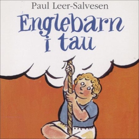 Englebarn i tau (lydbok) av Paul Leer-Salvesen