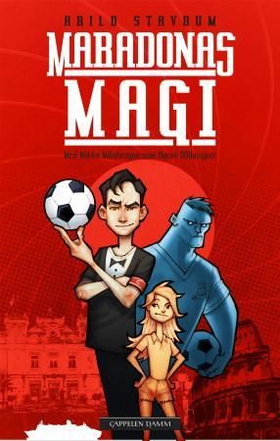 Maradonas magi - med Mikke Milnbergan som agent 00Uavgjort (ebok) av Arild Stavrum