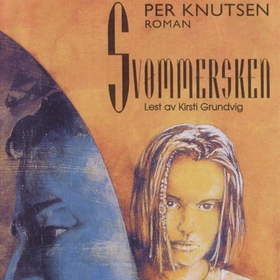 Svømmersken - ungdomsroman (lydbok) av Per Knutsen