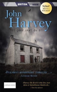 Til jord skal du bli (ebok) av John Harvey