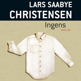 Ingens (lydbok) av Lars Saabye Christensen