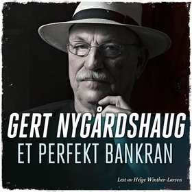 Et perfekt bankran (lydbok) av Gert Nygårdsha
