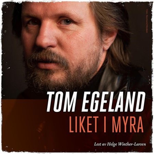Liket i myra (lydbok) av Tom Egeland