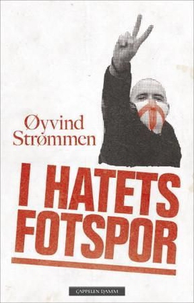 I hatets fotspor (ebok) av Øyvind Strømmen