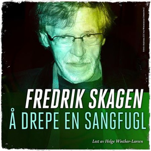 Å drepe en sangfugl (lydbok) av Fredrik Skage