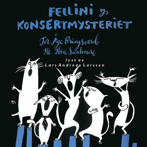 Fellini og konsertmysteriet (lydbok) av Tor Å