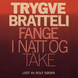 Fange i natt og tåke (lydbok) av Trygve Bratt