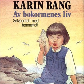 Av bokormenes liv (lydbok) av Karin Bang