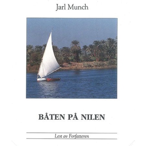 Båten på Nilen (lydbok) av Jarl Munch