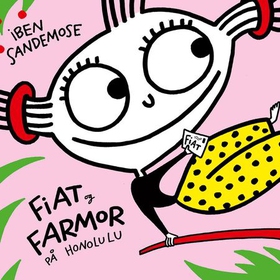 Fiat og Farmor på Honolulu (lydbok) av Iben Sandemose