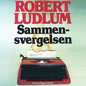 Sammensvergelsen (lydbok) av Robert Ludlum