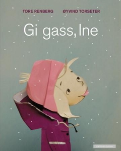 Gi gass, Ine (interaktiv bok) av Tore Renberg
