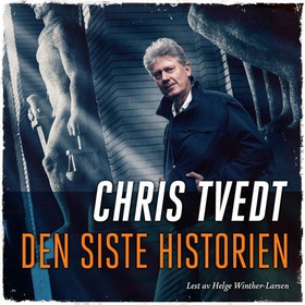 Den siste historien (lydbok) av Chris Tvedt