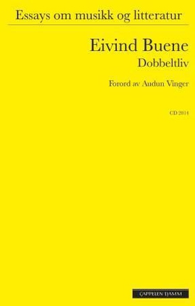 Dobbeltliv - essays om musikk og litteratur (ebok) av Eivind Buene