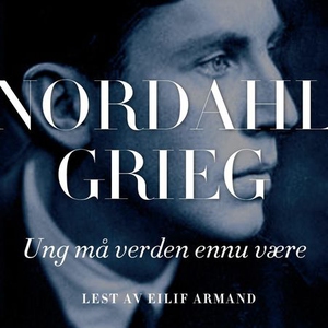 Ung må verden ennu være (lydbok) av Nordahl G